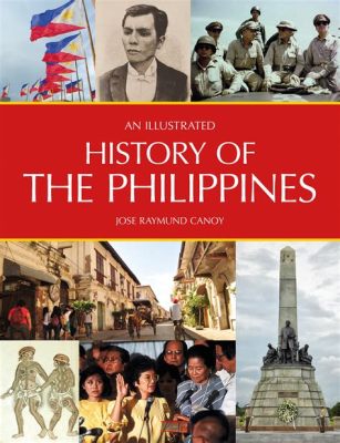  「Journeys Through Philippine History」：フィリピンの歴史を彩る壮大な叙事詩と知の探求